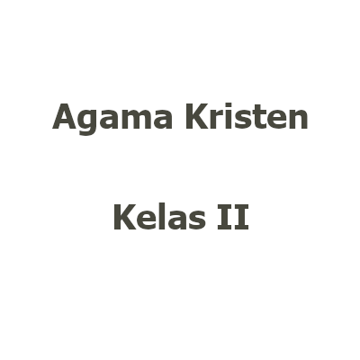 [Buku TP26/27 Kelas 2 | Agama] Agama Kristen kelas II