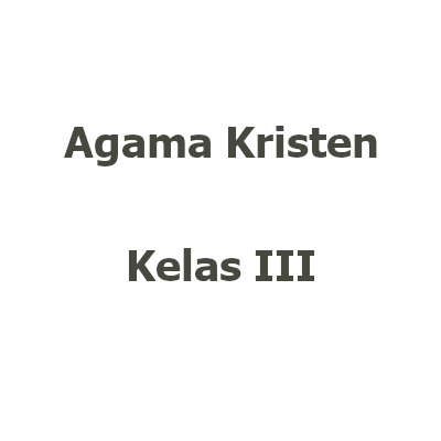 [STO00566] [Buku TP26/27 Kelas 3 | Agama] Agama Kristen kelas III