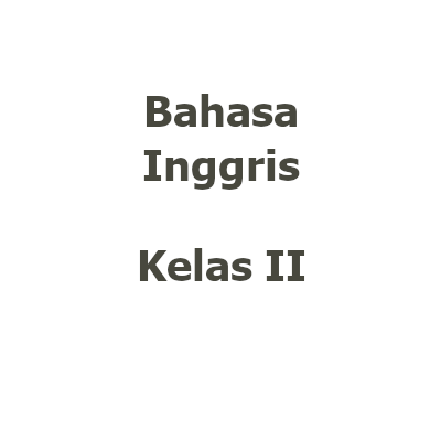 [STO00567] [Buku TP25/26 Kelas 2 | Inggris] Bahasa Inggris kelas II