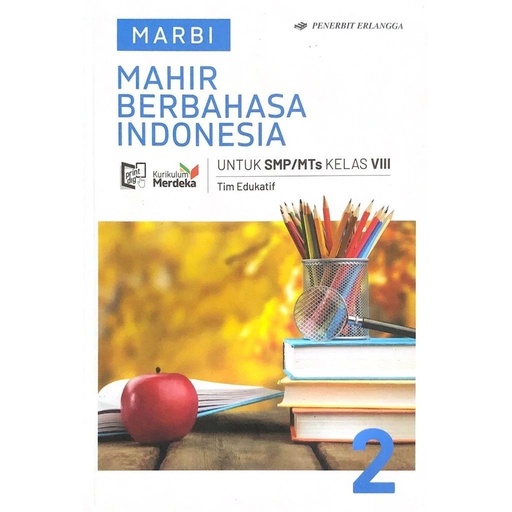 [STO00582] [Buku TP25/26 Kelas 8 | 04 Indonesia] Mahir Berbahasa Indonesia untuk kelas VIII - Jilid 2
